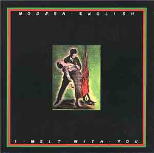 Modern English - I Melt With You