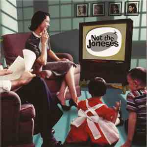 Not The Joneses - Not The Joneses