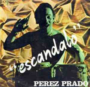 Perez Prado - Escandalo