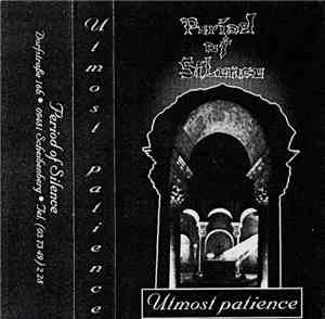 Period Of Silence - Utmost Patience