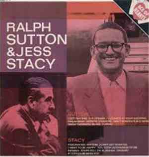 Ralph Sutton  & Jess Stacy - Piano Solos