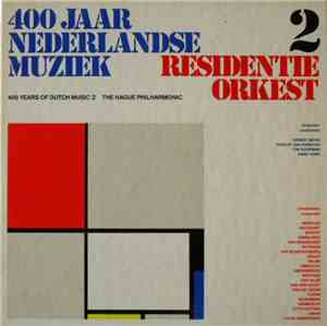 Residentie Orkest - 400 Jaar Nederlandse Muziek 2