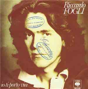 Riccardo Fogli - Io Ti Porto Via
