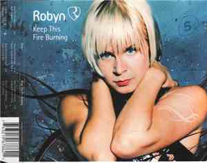 Robyn - Keep This Fire Burning