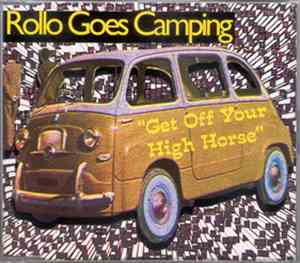 Rollo Goes Camping - Get Off Your High Horse