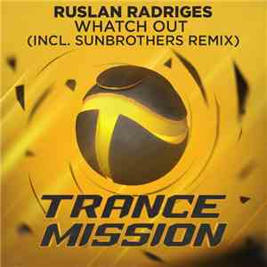Ruslan Radriges - Whatch Out