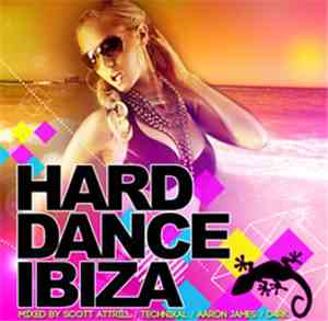 Scott Attrill / Technikal / Aaron James  / D4RK / Various - Hard Dance Ibiz ...