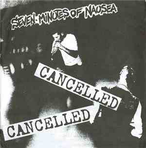 Seven Minutes Of Nausea - Cancelled