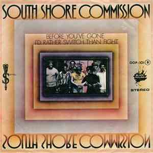 South Shore Commission - Before You've Gone / I'd Rather Switch Than Fight