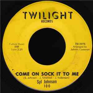 Syl Johnson - Come On Sock It To Me / Try Me