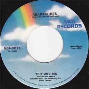 Ted Weems And His Orchestra - Heartaches / Oh! Monoh