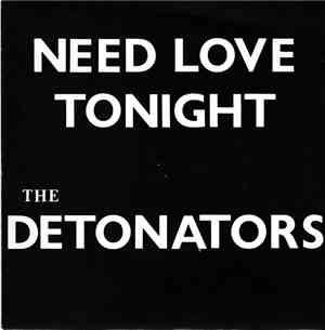 The Detonators  - Need Love Tonight