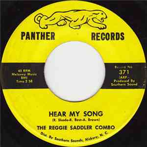 The Reggie Saddler Combo - Hear My Song / For The Love Of Hunice