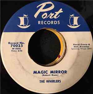 The Whirlers - Magic Mirror / Tonight And Forever