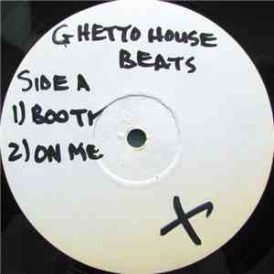 Unknown Artist - Ghetto House Beats