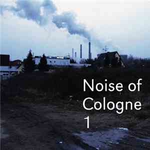 Various - Noise Of Cologne 1