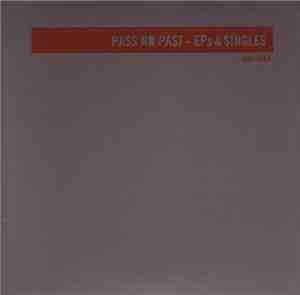 Various - Pass No Past - EPs & Singles