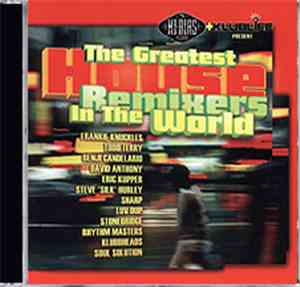 Various - The Greatest House Remixers In The World