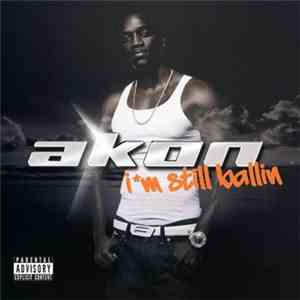 Akon - I`m Still Ballin