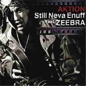 Aktion  - Still Neva Enuff