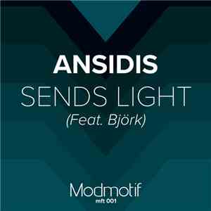 Ansidis Feat. Björk - Sends Light