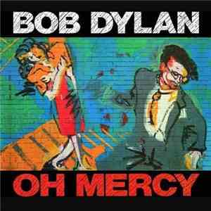 Bob Dylan - Oh Mercy