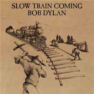 Bob Dylan - Slow Train Coming