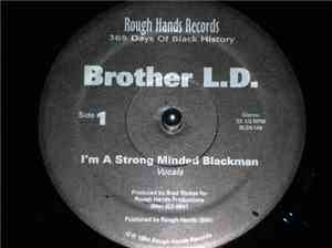 Brother L.D. - I'm A Strong Minded Blackman