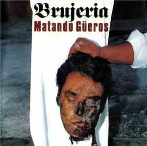Brujeria - Matando Güeros