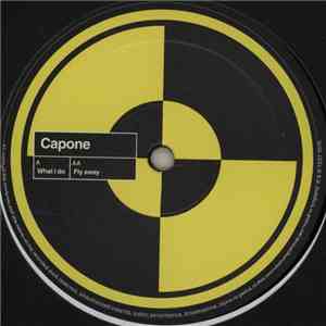 Capone - What I Do / Fly Away
