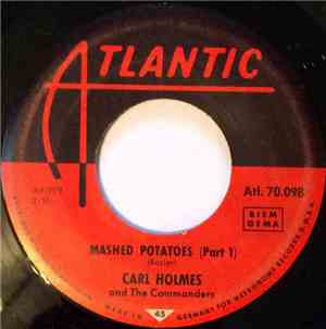 Carl Holmes And The Commanders - Mashed Potatoes