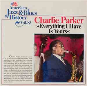 Charlie Parker - Everything I Have Is Yours