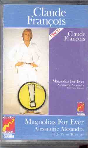 Claude François - Magnolias For Ever