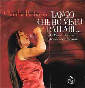 Claudia Pastorino - Tango Che Ho Visto Ballare...