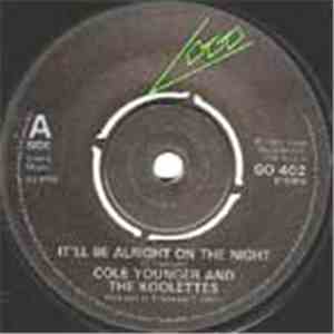 Cole Younger And The Koolettes - It'll Be Alright On The Night