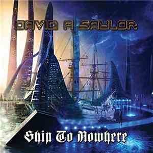 David A Saylor - Ship To Nowhere