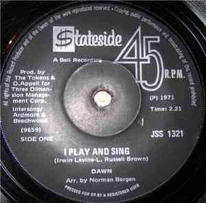Dawn  - I Play And Sing / Get Out From Where We Are