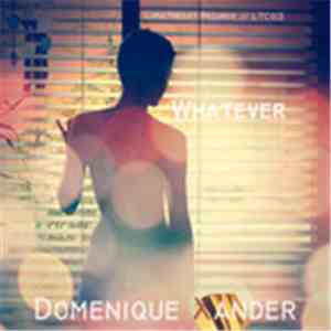 Domenique Xander - Whatever