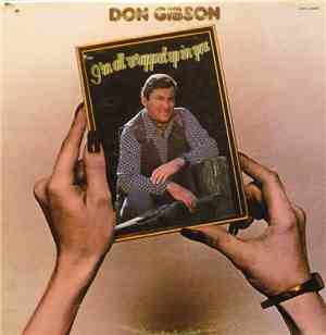 Don Gibson - I'm All Wrapped Up In You