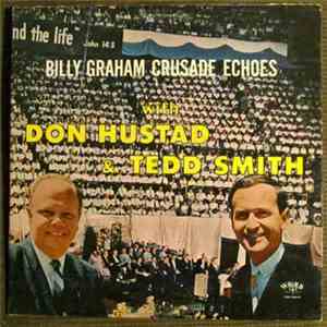 Don Hustad & Tedd Smith - Billy Graham Crusade Echoes With Don Hustad & Ted ...