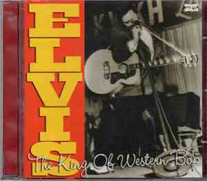 Elvis Presley - King Of Western Bop