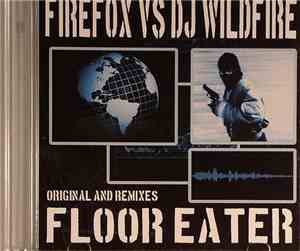 Firefox  vs DJ Wildfire - Floor Eater