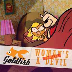 Goldfish  - Woman's A Devil (Remixes)