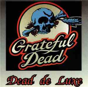 Grateful Dead - Dead De Luxe