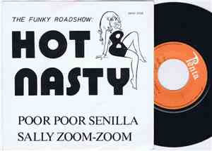 Hot & Nasty - Poor Poor Senilla / Sally Zoom-Zoom