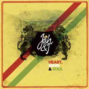 Jah & I - Heart, Mind & Soul