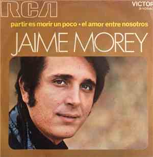 Jaime Morey - Partir Es Morir Un Poco