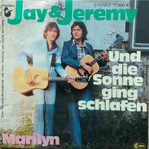 Jay & Jeremy - Und Die Sonne Ging Schlafen / Marilyn