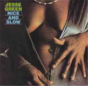 Jesse Green - Nice And Slow