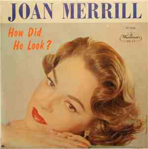 Joan Merrill - How Did He Look?